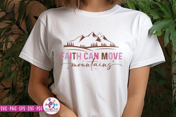 Enhance Your Designs with the Faith Can Move Mountains SVG