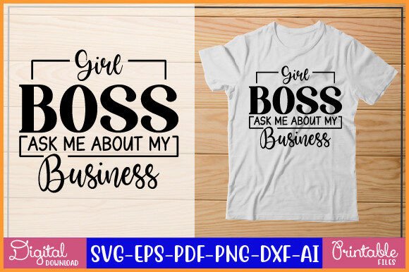 Girl Boss Ask Me About My Business SVG Design