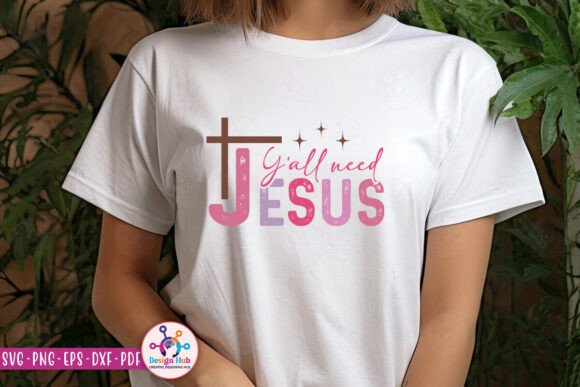 Y All Need Jesus SVG for Creative Projects